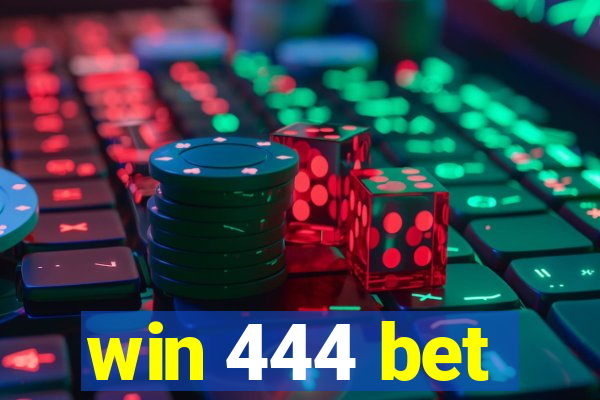 win 444 bet